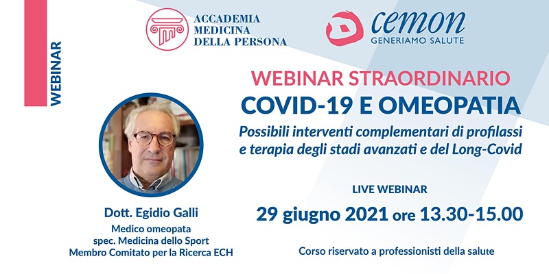 WEBINAR STRAORDINARIO- COVID-19 e OMEOPATIA – Dott. Egidio Galli